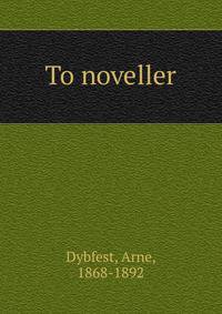 To noveller
