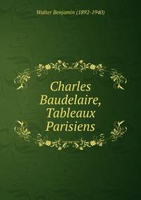 Charles Baudelaire, Tableaux Parisiens