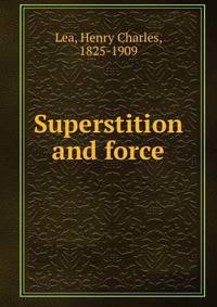 Superstition and force