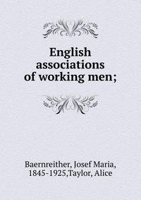 English associations of working men;