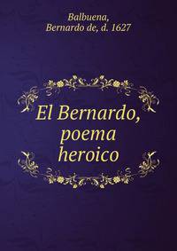 El Bernardo, poema heroico