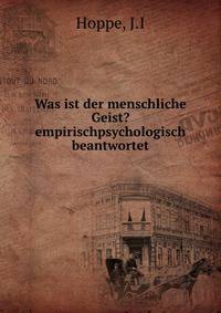 Was ist der menschliche Geist? empirischpsychologisch beantwortet