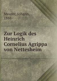 Zur Logik des Heinrich Cornelius Agrippa von Nettesheim