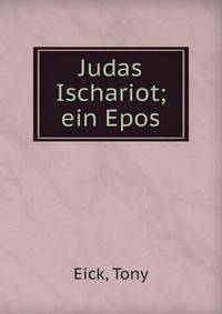 Judas Ischariot; ein Epos