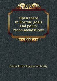 Open space in Boston: goals and policy recommendations