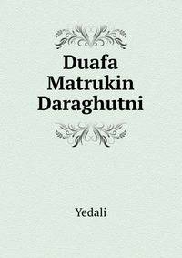 Duafa Matrukin Daraghutni