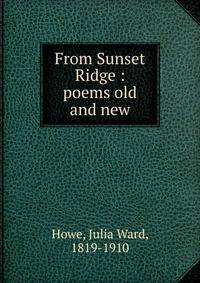 From Sunset Ridge : poems old and new