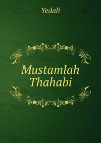 Mustamlah Thahabi