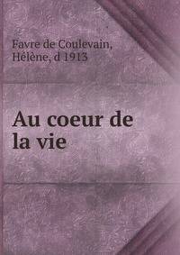 Au coeur de la vie