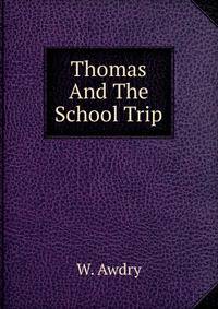 Thomas And The School Trip