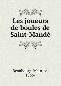 Les joueurs de boules de Saint-Mande