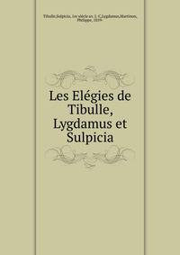 Les Elegies de Tibulle, Lygdamus et Sulpicia