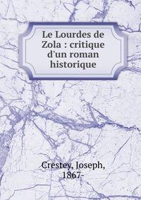 Le Lourdes de Zola : critique d'un roman historique