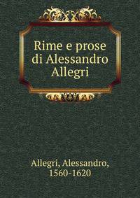 Rime e prose di Alessandro Allegri