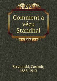 Comment a vecu Standhal