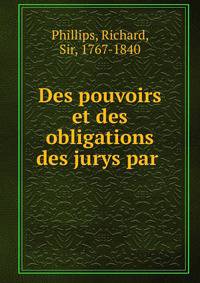 Des pouvoirs et des obligations des jurys par