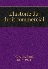 L'histoire du droit commercial