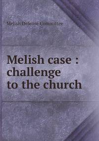 Melish case : challenge to the church