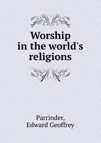 Worship in the world's religions