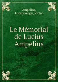 Le M?morial de Lucius Ampelius