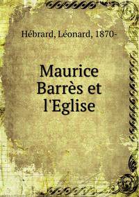 Maurice Barr?s et l'Eglise