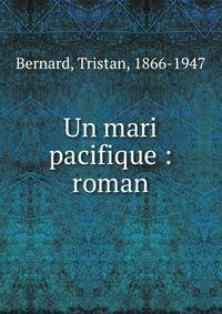 Un mari pacifique : roman
