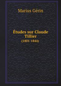 Etudes sur Claude Tillier (1801-1844)