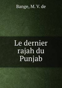 Le dernier rajah du Punjab