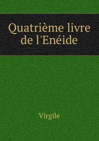 Quatri?me livre de l'En?ide