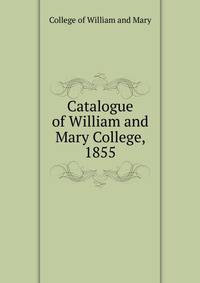 Catalogue of William and Mary College, 1855