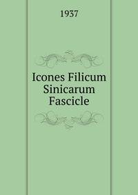 Icones Filicum Sinicarum Fascicle