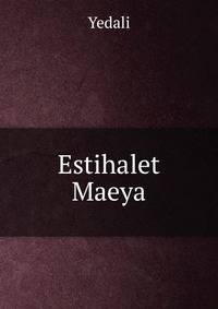 Estihalet Maeya