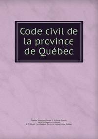 Code civil de la province de Quebec
