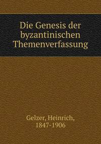 Die Genesis der byzantinischen Themenverfassung
