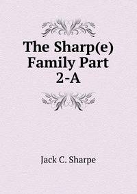 The Sharp(e) Family Part 2-A