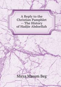 A Reply to the Christian Pamphlet -- The History of Hadjie Abdoellah