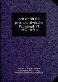 Zeitschrift fur psychoanalytische Padagogik VI 1932 Heft 4