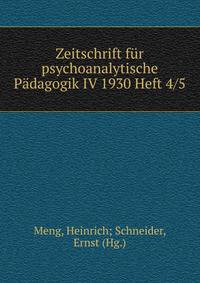 Zeitschrift f?r psychoanalytische P?dagogik IV 1930 Heft 4/5