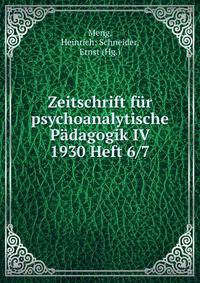 Zeitschrift f?r psychoanalytische P?dagogik IV 1930 Heft 6/7