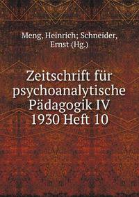 Zeitschrift fur psychoanalytische Padagogik IV 1930 Heft 10