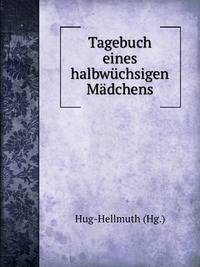 Tagebuch eines halbwuchsigen Madchens