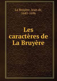 Les caracteres de La Bruyere