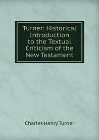 Turner: Historical Introduction to the Textual Criticism of the New Testament