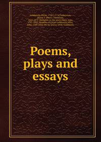Poems, plays and essays