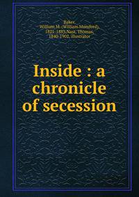 Inside : a chronicle of secession