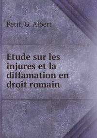Etude sur les injures et la diffamation en droit romain