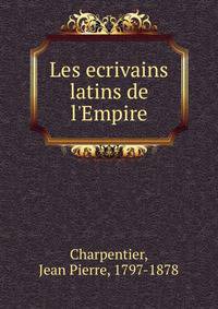Les ecrivains latins de l'Empire