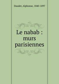 Le nabab : murs parisiennes