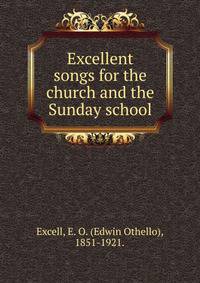 Excellent songs for the church and the Sunday school.