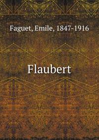 Les grands ecrivains francais Flaubert